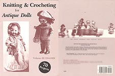 Knitting & Crocheting For Antique Dolls, Volume III: 1914 - 1928