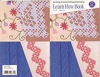 Learn How Book: Knitting, Crochet, Tatting, Embroidery