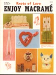Enjoy Macram Vol. 5, No. 1, January/ February 1981, Knots of Love